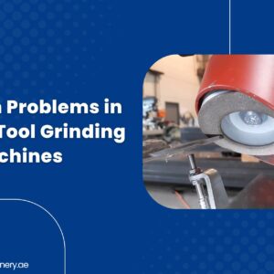 Drill and Tool Grinding Machines in UAE