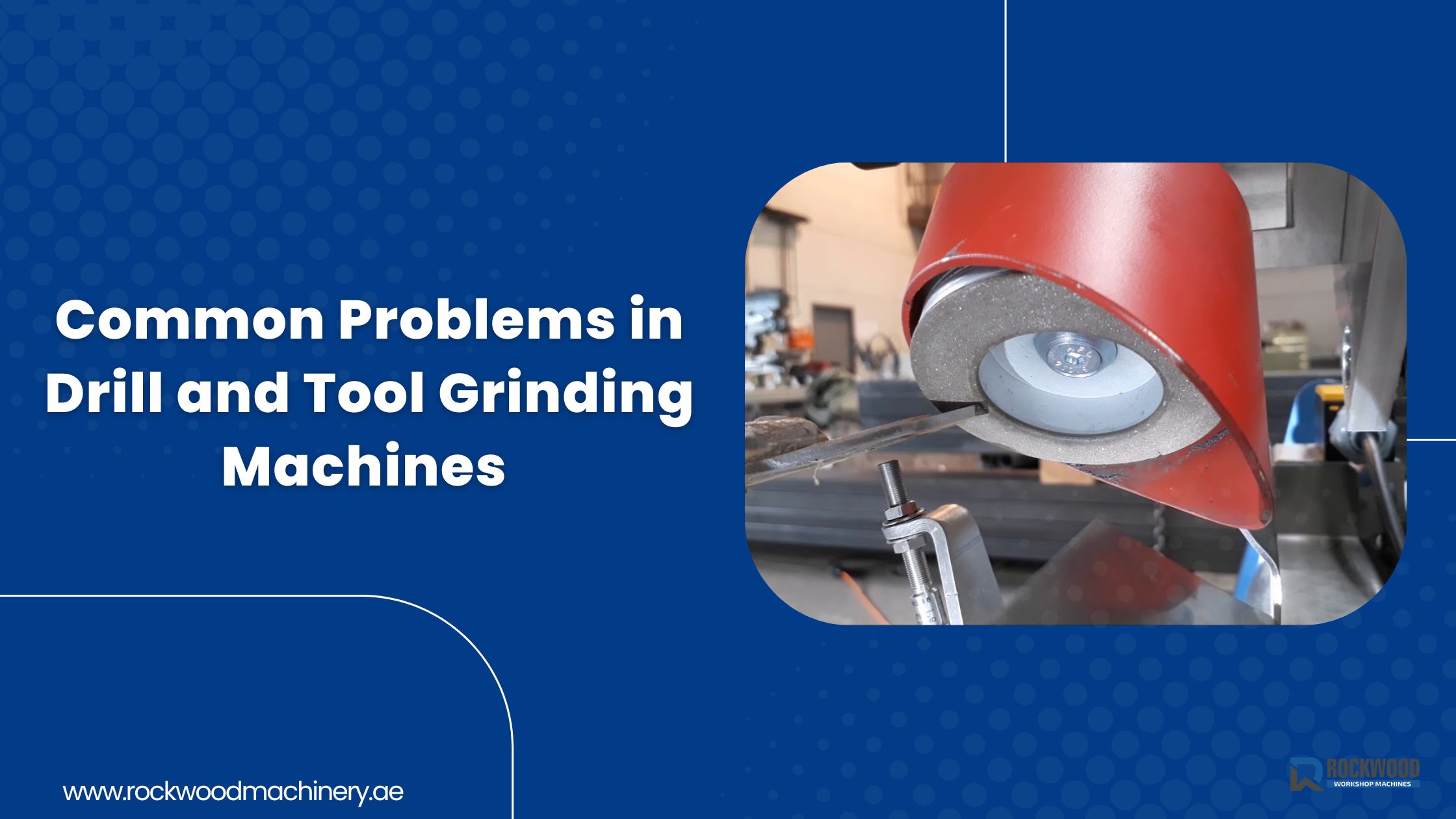 Drill and Tool Grinding Machines in UAE