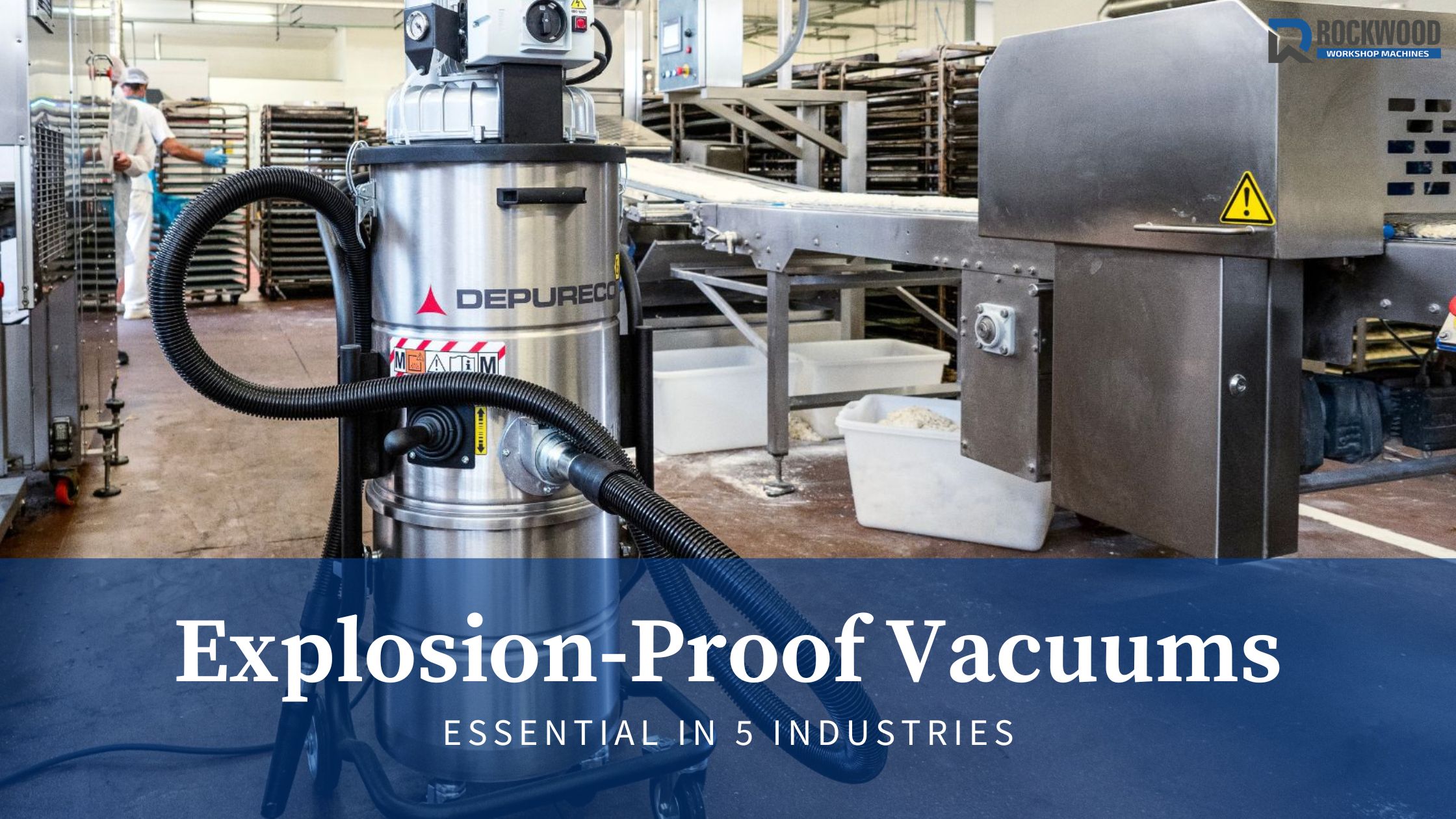 5 Industries That Need Explosion-Proof Vacuum Cleaners