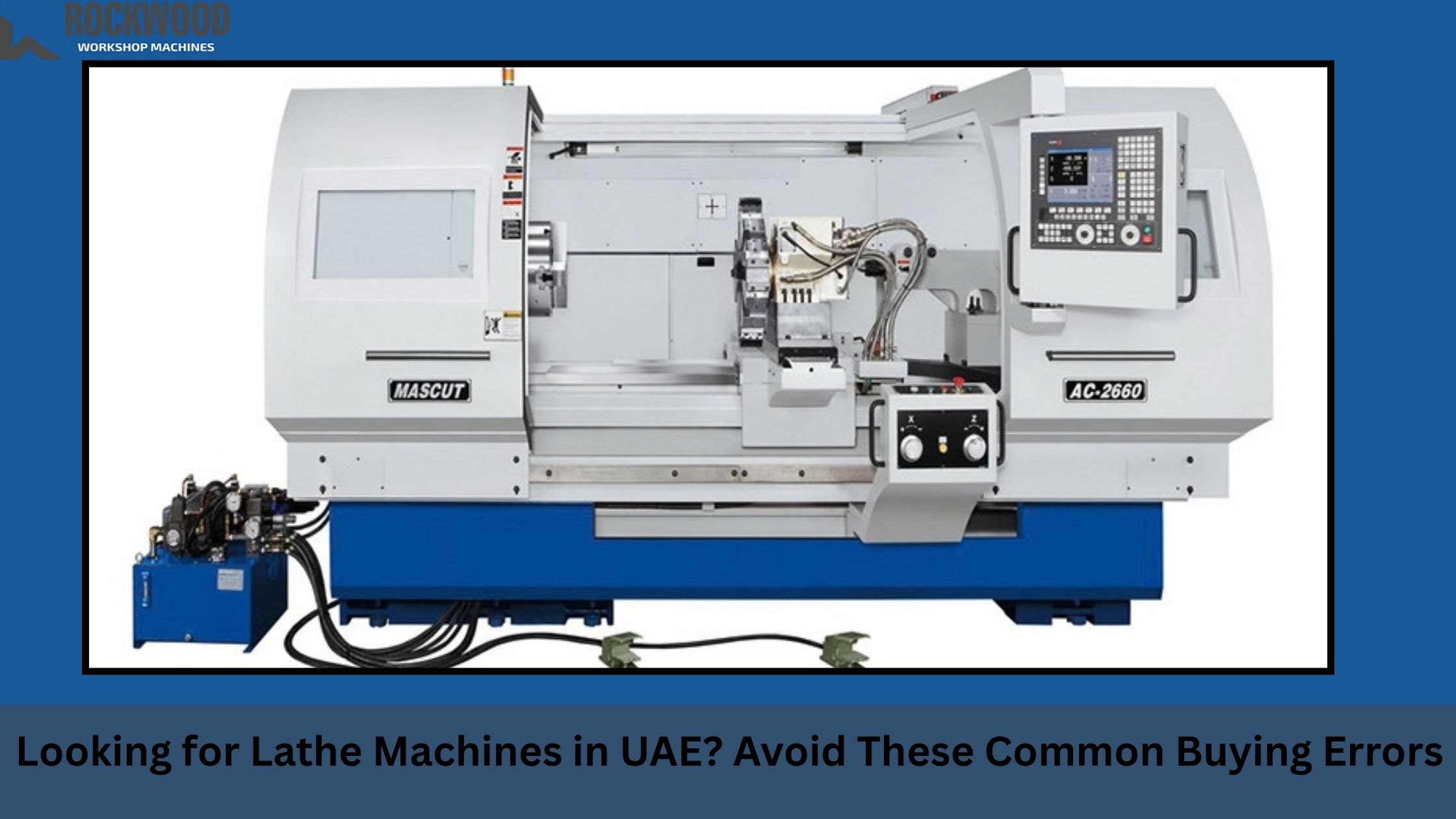 common buying errors when selecting lathe machines in uae